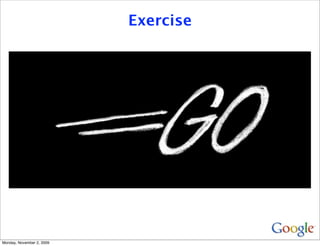 Exercise




Monday, November 2, 2009
 