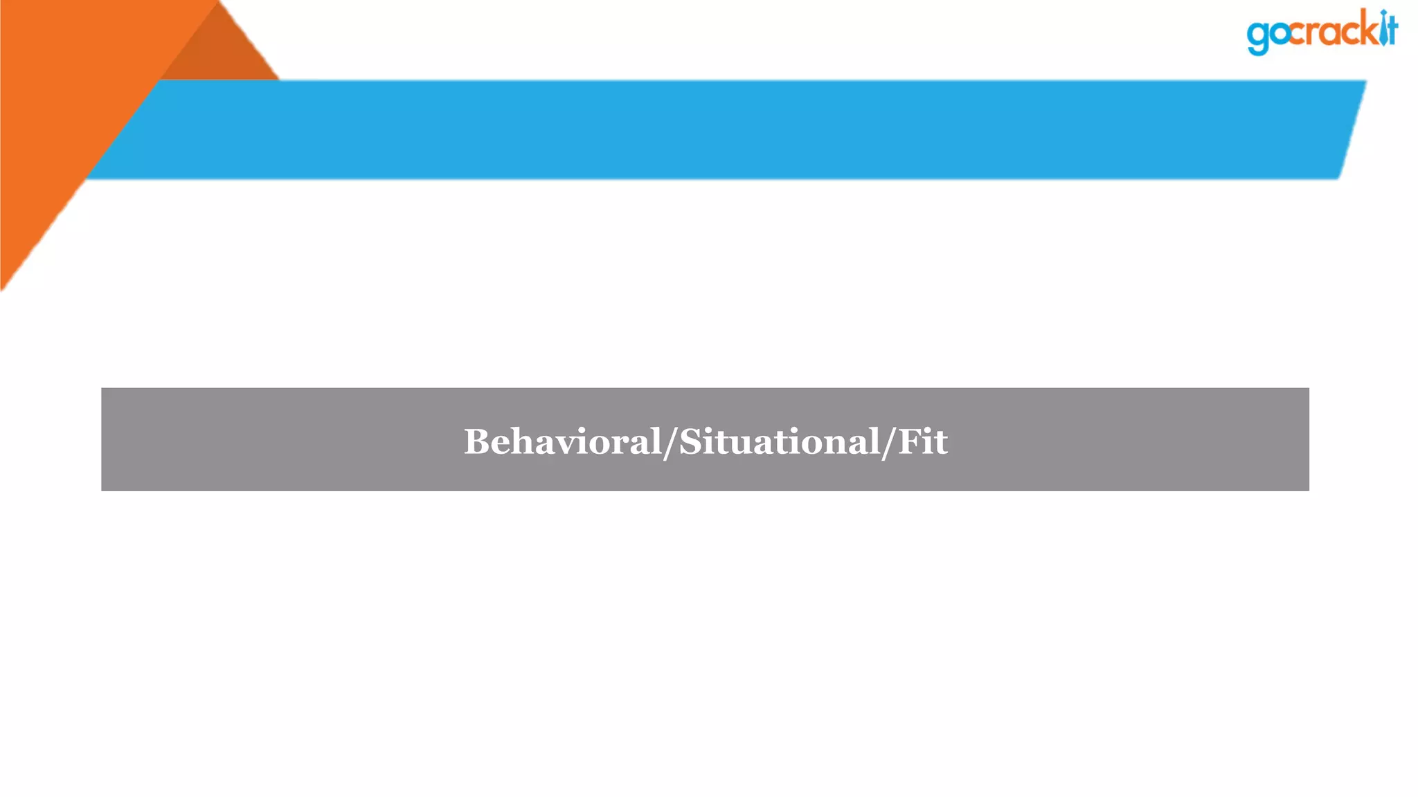 Behavioral/Situational/Fit
 