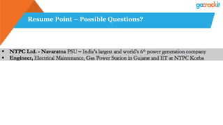 Resume Point – Possible Questions?
 