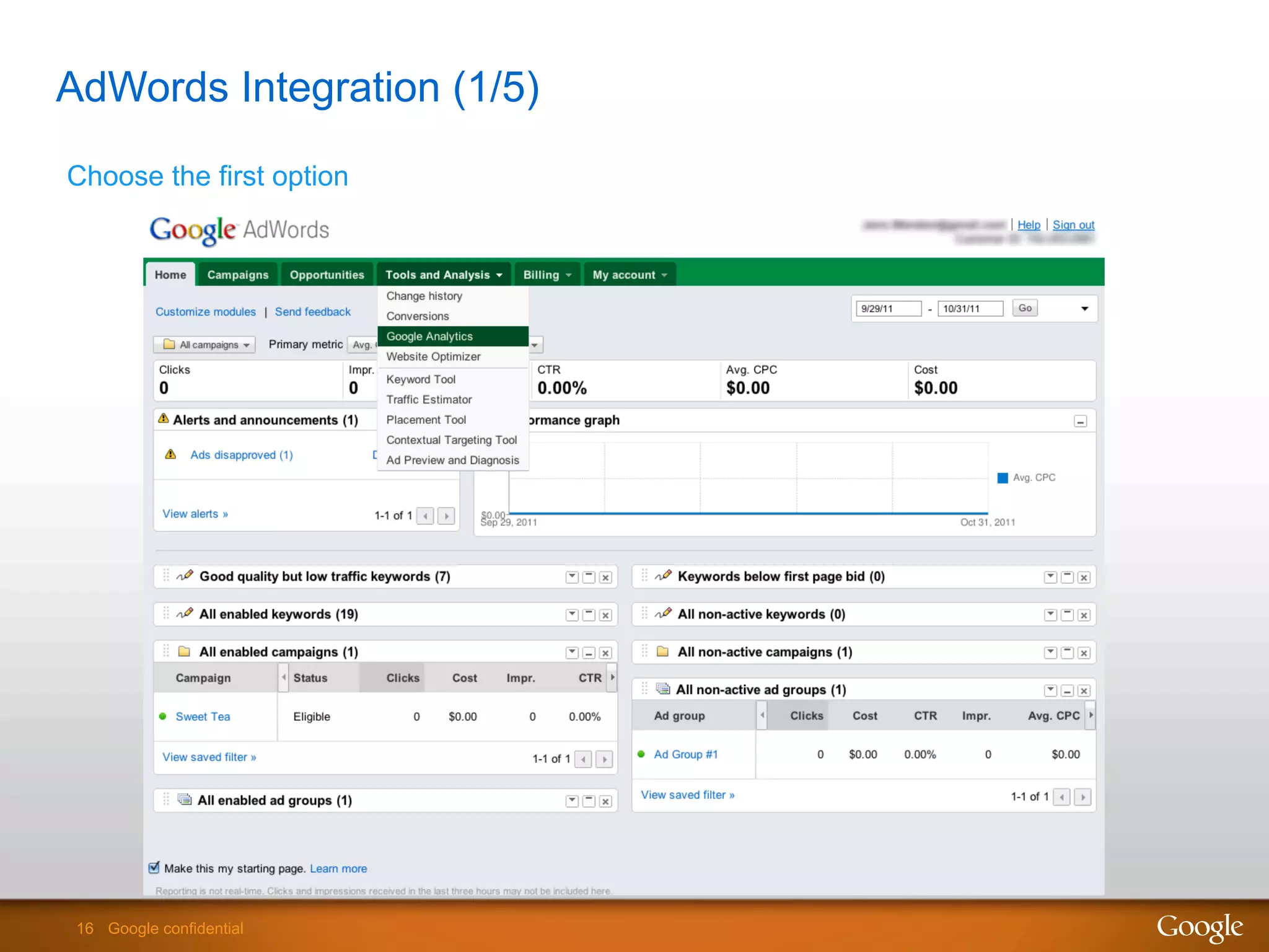 16 Google confidential16 Google confidential
AdWords Integration (1/5)
Choose the first option
 