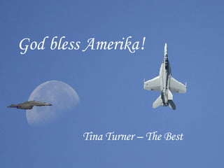 Tina Turner – The Best God bless Amerika ! 
