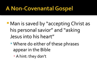 Man is saved by “accepting Christ as his personal savior” and “asking Jesus into his heart” Where do either of these phrases appear in the Bible A hint: they don’t 