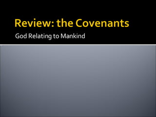 God Relating to Mankind 