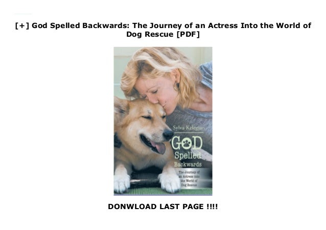 God Spelled Backwards The Journey Of An Actress Into The World O God Spelled Backwards The Journey Of An Actress Into The World O