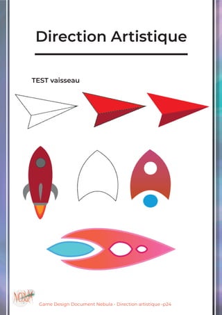 Game Design Document Nebula - Direction artistique -p24
TEST vaisseau
		
Direction Artistique
 