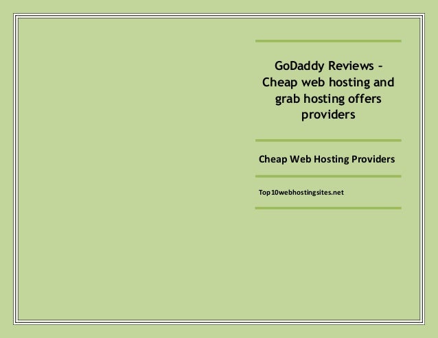 Go Daddy Reviews Cheap Web Hosting And Grab Hosting Offers Providers Images, Photos, Reviews