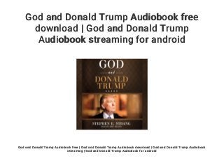 God and Donald Trump Audiobook free
download | God and Donald Trump
Audiobook streaming for android
God and Donald Trump Audiobook free | God and Donald Trump Audiobook download | God and Donald Trump Audiobook
streaming | God and Donald Trump Audiobook for android
 