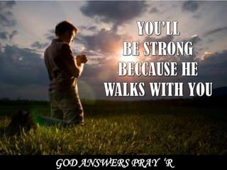 GOD ANSWERS PRAY ‘R
 