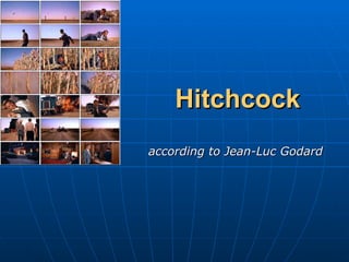 Hitchcock according to Jean-Luc Godard 