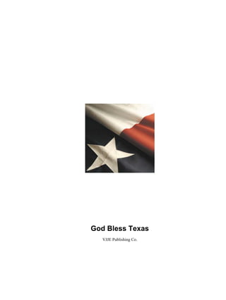 God Bless Texas
   VJJE Publishing Co.
 