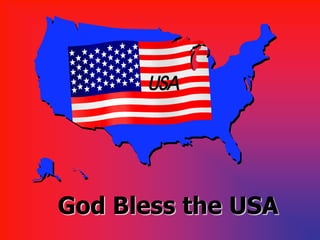 God Bless the USA
 