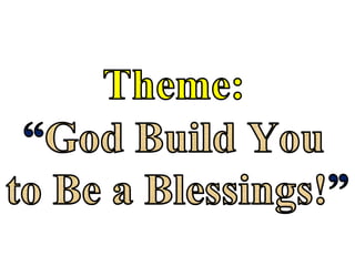 God build you to be blessings!