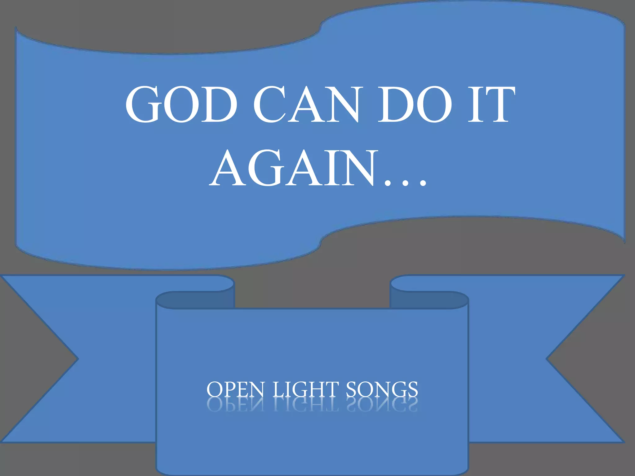 GOD CAN DO IT AGAIN PPT god-can-do-it-again-ppt