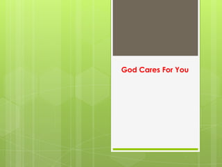 God Cares For You
 
