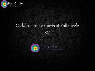 Goddess Oracle Cards at Full Circle
SG
 