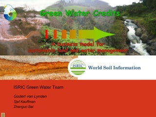 ISRIC Green Water Team

Godert van Lynden
Sjef Kauffman
Zhanguo Bai
 
