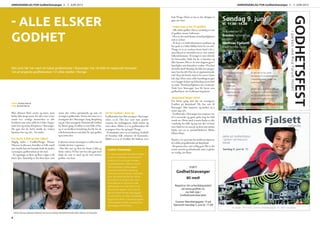 Ikke akkurat blod, svette og tårer, men
heller ikke langt unna. Én uke i året setter
rundt 600 vanlige mennesker av alle
kveldene sine etter jobb for å luke i hager,
male hus og ordne lekeplasser i Stavanger.
De gjør det de helst skulle ha ordnet
hjemme hos seg selv - for andre.
For dumt å ikke gi det videre
Daglig leder i GodhetNorge, Hanne
Therese Loftesnes, forteller at folk rundt
om i landet har tatt kontakt fordi de ønsker
å arrangere godhetsuken på sitt sted.
- Vi oppdaget at flere og flere valgte å bli
med i fjor. Samtidig er det flere byer som
- ALLE ELSKER
GODHET
Det som før har vært en lokal godhetsuke i Stavanger har nå blitt et nasjonalt konsept.
I år arrangeres godhetsuken 12 ulike steder i Norge.
synes det virker spennende og som vil
arrangere godhetsuke. Første året etter at vi
arrangerte det i Stavanger, hang Sarpsborg
seg på. I fjor arrangerte Hommersåk Godhet
for første gang. Godhet er noe folk vil ha,
og vi ser hvilken betydning det får for de
enkeltmenneskene som både får spre godhet
og ta imot den.
Loftesnes mener konseptet er altfor bra til
å holde det her i regionen.
- Det blir rett og slett for dumt å ikke gi
dette videre. Vi har sett hva det gjør med
både de som er med og de som mottar
godhet, sier hun.
Vil ha Godhet i hver by
Godhetsuken har blitt arrangert i Stavanger
siden 2006. Det har vært mye positiv
respons fra innbyggerne, både under og
etter uken. Målet er å se godhetsuken bli
arrangert i hver by og bygd i Norge.
- Vi drømmer om å se en endring i forhold
til hvordan folk relaterer til hverandre.
Målet er å se at Godhet får fotfeste over
Tekst: Kristin Horne
Foto: Eivind Horne
Godhet i Kambodsja
For første gang ble det også arrangert
Godhet i Kambodsja. De tyvstartet
Godhet 2013 ved å gjennomføre
en godhetsaksjon i februar. Rundt
100 mennesker ryddet søppel i
provinshovedstaden Kampong
Chhnang. Enorme hauger med plast,
papir og metall ble fjernet. Det er
ikke alle forunt å være nær ved å
bli stukket av en skorpion under
godhetsuka, men det hører til når
man fjerner søppel i Asia. Som en
del av Godhet ble det også bygget
et nytt hus for en enke i Kambodsja
og gravd en brønn. Sistnevnte gjøres
i flomutsatte områder og brønnene
som bygges er flomsikre.
hele Norge. Dette er noe av det viktigste vi
gjør, sier hun.
- Ingen kan si nei til godhet
- Alle elsker godhet. Det er vanskelig å si nei
til godhet, mener Loftesnes.
- Hva er det med denne nestekjærligheten
som er så bra?
- Vi lever i et individorientert samfunn og
har godt av å løfte blikket bort fra oss selv.
Norge er et av verdens beste land å bo i,
men likevel er ensomhet en av våre største
folkesykdommer. Vi trenger å være tilstede
for hverandre, både for de vi kjenner og
ikke kjenner. Det er de små tingene gjort i
kjærlighet som forandrer verden. Hva kan
du bidra med? Kanskje du ikke har penger,
men har du tid? Har du et oppmuntrende
ord? Kan du betale maten for noen i køen
bak deg? Disse små, enkle handlingene gjør
at vi bygger kultur og fellesskap på en helt
ny måte. Nestekjærligheten står i sentrum.
Tenk hvis Stavanger kan bli kjent som
godhetsbyen, sier Loftesnes begeistret.
Jørpeland følger etter
For første gang skal det nå arrangeres
Godhet på Jørpeland. De har sett til
Stavanger, blitt inspirert, og ønsker nå å
starte opp selv.
- Godhetsuka i Stavanger har inspirert oss
til å overraske og gjøre gode ting for folk
rundt oss. Dette med å motta hjelp er ofte
vanskelig for folk, og jeg tror det vil bety
mye, både for oss som gir og dem som mottar
hjelp, sier en av prosjektlederne, Mette
Ellinor Boye.
Rundt 50-60 personer har meldt sin interesse
til å delta på godhetsuka på Jørpeland.
- Responsen har vært veldig god. Det er litt
uvant, unorsk og utfordrende, men vi gleder
oss veldig, sier Boye.
Hanne Therese Loftesnes drømmer om å se en endring i forhold til hvordan folk relaterer til hverandre.
Søndag 9. juni
kl. 11.00 -14.00
Velkommen til
Snutes hemmelige
verden!
Mathias Fjalsett
med familie feirer
sommeren og har det gøy!
De aller minste kan samle
aktivitetsmerker til aktivitetsboken
i Snutes hemmelige verden. Det
koster ingen ting.
Det blir salg av mat. Klær etter vær,
kan være lurt å ta med noe å sitte
på. Og lurer du på hvem Snute er?
Så kan du fortsette med det.. ;)
- friluftsgudstjeneste
- trylling
- ansiktsmaling
- bokskast
- hoppeslott
- strikk konkurranse
- putekrig på stokk
- svampkasting.
GODHETSFESTiparkenvedRicaForumHotell
Arr: IMI Kirken, Gunnar Warebergsgate 15, Stavanger imikirken.no
Arrangør: IMI Kirken, Gunnar Warebergsgate 15, 4021 Stavanger
deltar på Godhetsfesten
i parken ved Hansons
Minde
Søndag 9. juni kl. 11
Mathias Fjalsettm/familie
STØTT
GodhetStavanger
Bli med!
Registrer din arbeidskapasitet
på www.godhet.no
og møt opp i
Godhetssekretariatet
Gunnar Warebergsgate 15 på
Tjensvoll mandag 3. juni kl. 17.00
ANNONSEBILAG FOR GodhetStavanger 3. - 7. JUNI 2013 ANNONSEBILAG FOR GodhetStavanger 3. - 7. JUNI 2013
4
 