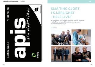 SMÅ TING GJORT
I KJÆRLIGHET
- HELE LIVET
Vi hadde lyst til å finne ut hvordan godhet fungerer
i ulike faser av livet. Bli med oss og møt noen
menneskers erfaringer.
Tekst: Kristin Horne
Foto: Eivind Horne
ANNONSEBILAG FOR GodhetStavanger 3. - 7. JUNI 2013
15
ANNONSEBILAG FOR GodhetStavanger 3. - 7. JUNI 2013
14
»»
 