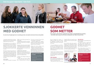 - Først skjønte jeg ikke helt hva som skjedde.
Jeg ble helt satt ut og visste ikke hvordan jeg
skulle takke de nok, forteller Torp.
Venninnegjengen på fem forteller på
inn- og utpust om hvordan de planla en
godhetsoverraskelse for Julia. Karoline
Øvergaard (15) tok initiativ overfor de
andre jentene. De visste alle at Julia hadde
det vanskelig, og ønsket å gjøre noe godt
for henne.
De tok henne derfor med seg på kafé i byen
og spanderte en kakao på henne. Jentene
hadde imidlertid mer på lager. Julia fikk
lov til å finne seg noen klær hun likte, uten
å måtte betale for dem. Betalingen stod
tenåringsjentene for. Etterpå tok de henne
med på en fotoshoot og tok bilder med de
nye klærne.
Helt uventet
Torp hadde aldri opplevd noe lignende
De fire studentene bor sammen i et
kollektiv på Stokka. Hver uke inviterer
de ungdommer og bekjente fra ulike
bakgrunner hjem til seg for å prate og spise
mat sammen.
- Vi inviterer folk hjem for at de skal bli en
del av livet vårt. Vi ønsker også å være en
del av livet deres. Det handler om de enkle
tingene. Det blir mye måltider sammen.
Ungdommene kan bruke huset vårt slik
de vil, sier Kinsarvik.
- Hvordan reagerer ungdommene på dette?
- De unge synes det er litt rart å få mat,
uten at de skal betale noe. Vi ønsker å ha
en generøs holdning i forhold til dette,
sier Kinsarvik.
Tilbyr leksehjelp
Ja, de er studenter med studielån, uten så
mye inntekter på siden. Hvordan får de råd
til dette, kan du kanskje lure på?
- Det koster ikke så mye å ha litt ekstra
Sjokkerte venninnen
med godhet
GODHET
SOM METTER
Da Julia Torp (16) gikk gjennom en vanskelig periode, overrasket venninnene henne med godhet.
Flere ganger i uken kommer ungdommer på middag i studentkollektivet på Stokka.
– Det koster ikke så mye å ha litt ekstra middag klar, sier Håkon Kinsarvik (24).
tidligere og visste ikke helt hvordan hun
skulle reagere.
- Jeg hadde ikke forventet dette i det hele
tatt. Det var litt sjokkerende, men veldig fint
gjort av dem.
Øvergaard sier hun ofte kan tenke at hun ikke
vil trenge seg på hvis noen har det vanskelig.
- Det er dumt å tenke sånn. Vi ville vise
Julia at hun hadde oss, tross alt det vonde
hun gikk gjennom.
Godhet bryter ned murer
Episoden har knyttet jentene enda mer
sammen. De vet at de kan fortelle hverandre
når de har det tungt, og de vet at de andre
jentene vil være gode mot dem.
- Hvorfor er det så viktig å være gode mot
hverandre?
- Godhet bryter ned murer mellom
oss. Vi jenter kan ofte være sjalu, men
hvis vi er gode mot dem vi er sjalu på,
middag klar. Økonomi er faktisk det minste
problemet. Det koster mer krefter og fokus,
sier han.
For to måneder siden startet guttene i
kollektivet med leksehjelp på Kannik
ungdomsskole. For dem er dette en måte å
gi godhet tilbake til samfunnet på. Alle har
de relevant erfaring med seg fra studiene.
Én gang i uken møter de opp på skolen, og
det er helt uforpliktende for elevene.
- Det var litt trått i starten, men nå ser vi at
vi begynner å få en fast gjeng.
Jentenes tips til enkel godhet
i hverdagen:
• Gi komplimenter. Det er helt gratis.
• Kjøp et ekstra eple, kakao, sjokolade
og gi det til noen.
• Husk på de små barna. De blir minst
like glad for komplimenter og gaver
som oss eldre.
Håkons tips til enkel godhet
i hverdagen:
• Spander en lunsj på noen du kjenner.
• Inviter noen som trenger det med
på kafé.
• Spander kaffe på den som står bak
deg i køen.
kan dette være med på å bryte ned de
motsetningene, sier Øvergaard.
- Vi blir mer engasjert når vi opplever
godhet selv også. Hvis jeg får en is, får jeg
lyst til å gi en is videre til andre. Da smitter
godheten, fortsetter Øvergaard.
Jentene tror at det er viktig at også
ungdommer er gode med hverandre.
- Mange kan tenke at alle ungdommer er
selvopptatte og at de ikke bryr seg om andre.
Men alle er ikke sånn. Vi har lyst til å være
gode med hverandre og sette andre før oss
selv, sier Hanne Bjelland Gjerstad (16).
Ikke alltid lett
Kinsarvik påpeker at det ikke alltid er like
lett å vise godhet.
- De ukene hvor det er travelt med
mye skole og jobb, går godhet lett i
glemmeboken. Det er viktig å ha noen å
gjøre godhet sammen med, sier han og
sikter til kompisene i kollektivet.
Han er helt overbevist om at vi får et
varmere samfunn ved å vise godhet.
- Godhet gjør utrolig godt. Vi føler oss
verdsatt når noen er gode mot oss. De helt
enkle tingene betyr som regel veldig mye.
Fra venstre: Hanne Bjelland Gjerstad, Pia Røisland Molstad, Julia Torp og Karoline Øvergaard. Fra venstre: Ingvild Fardal, Daniel Mast, Torbjørn Gundersen og Nicolai Hellenes.
Fra venstre: Håkon Kinsarvik og Vegard Ullenes.
ANNONSEBILAG FOR GodhetStavanger 3. - 7. JUNI 2013 ANNONSEBILAG FOR GodhetStavanger 3. - 7. JUNI 2013
16 17
Små ting gjort i kjærlighet - hele livet
 