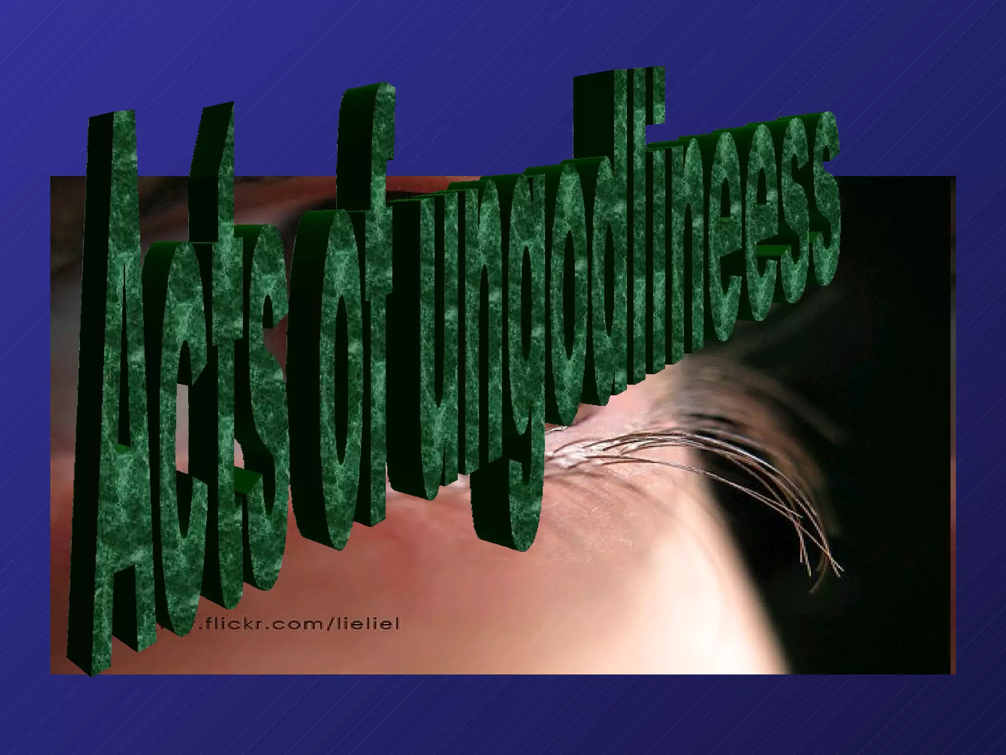 Acts of ungodlineess 