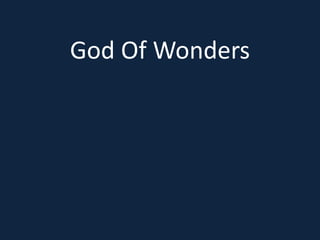 God Of Wonders 
 