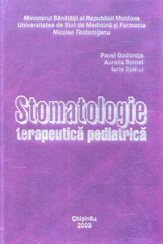 Godoroja Pavel Stomatologie terapeutica pediatrica 2003_Optimized (1).pdf