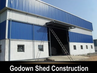 Godown Shed Construction
 