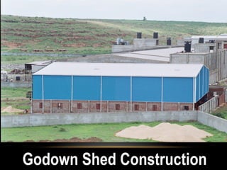 Godown Shed Construction
 