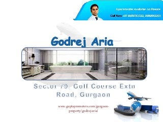 www.guptapromoters.com/gurgaon-
property/godrej-aria/
 