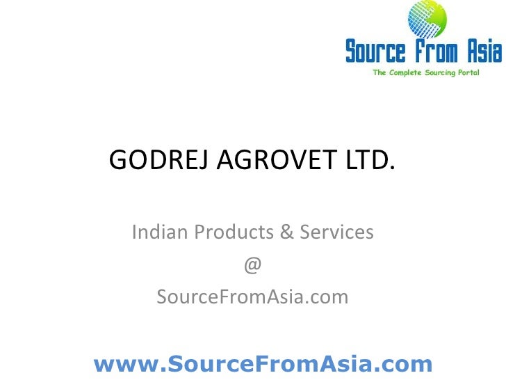 Godrej agrovet ltd. source fromasia