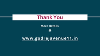 Thank You
More details
@
www.godrejavenue11.in
 