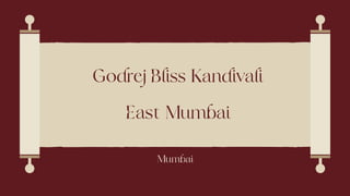 Godrej Bliss Kandivali
East Mumbai
Mumbai
 