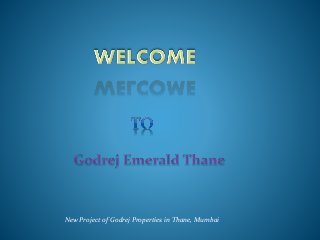 New Project of Godrej Properties in Thane, Mumbai
 