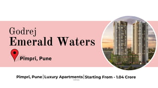 Godrej
Emerald Waters
Pimpri, Pune Luxury Apartments Starting From - 1.04 Crore
1.04 Crore
Pimpri, Pune
 