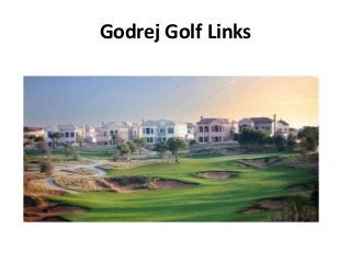 Godrej Golf Links
 