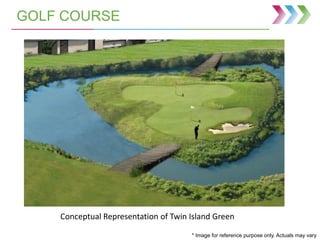 GOLF COURSE
Conceptual representation of Practice facilityTypical Practice facility
* Image for reference purpose only. Ac...