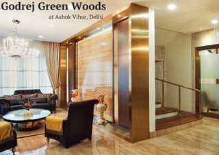 • Sustainable Development
• Cutting-edge Design and Technology
• Pan-India Presence
• Quality of Construction
Actual site photograph
Godrej Green Woods
at Ashok Vihar, Delhi
 