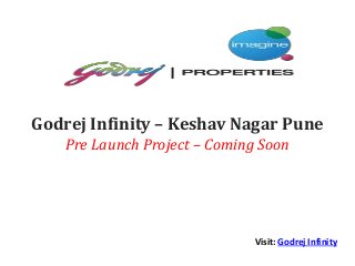 Godrej Infinity – Keshav Nagar Pune
Pre Launch Project – Coming Soon
Visit: Godrej Infinity
 