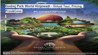 Godrej Park World Hinjewadi - Virtual Tour, Pricing,
Pros&Cons
 