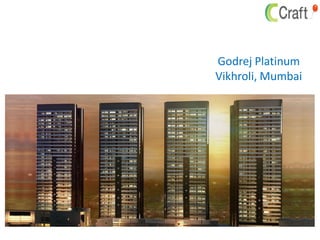 Godrej Platinum
Vikhroli, Mumbai
 