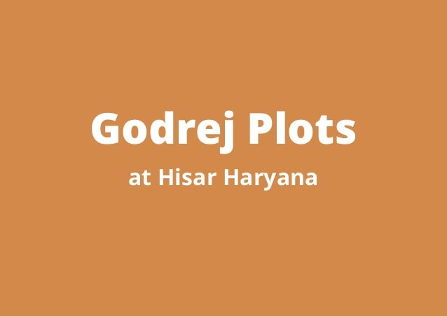 Godrej Plots
at Hisar Haryana
 