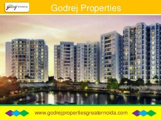 Godrej Properties
www.godrejpropertiesgreaternoida.com
 