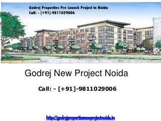 Godrej New Project Noida
http://godrejpropertiesnewprojectnoida.in
Call: - [+91]-9811029006
 