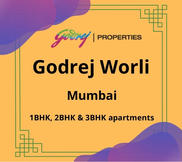 Godrej Worli
Mumbai
1BHK, 2BHK & 3BHK apartments
 