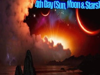 4th Day (Sun, Moon & Stars) 