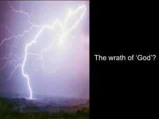 The wrath of ‘God’? 