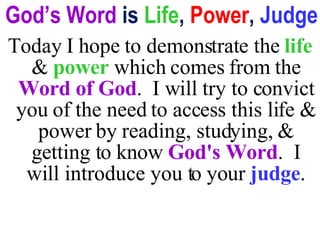 God’s Word  is  Life ,  Power ,  Judge ,[object Object]