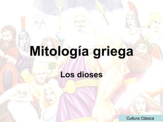 Mitología griega Los dioses Cultura Clásica  