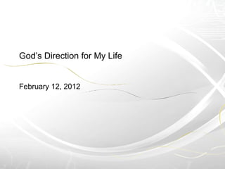 God’s direction for my life