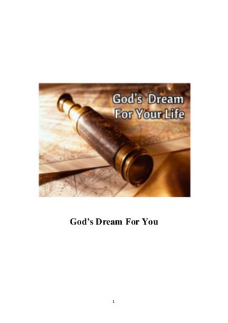 1 
God’s Dream For You 
 